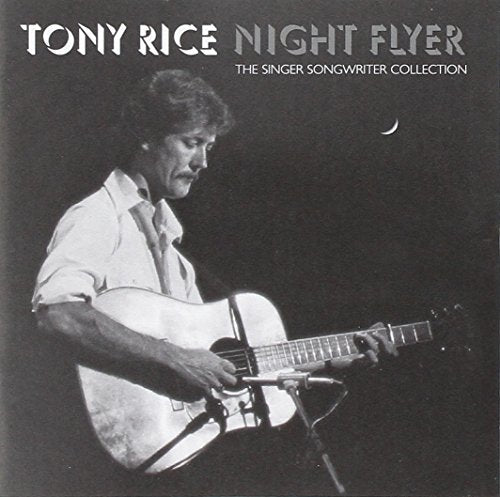 Tony Rice – Night Flyer: The Singer Songwriter Collection (Pre-Owned CD)