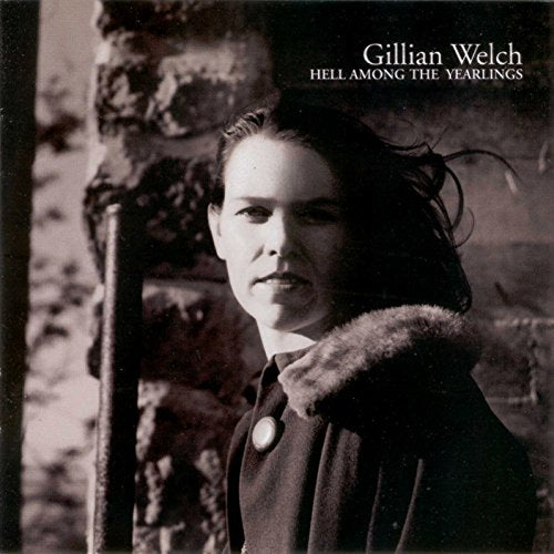 Gillian Welch – Hell Among The Yearlings (Pre-Owned CD)