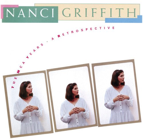 Nanci Griffith – The MCA Years • A Retrospective (Pre-Owned CD)