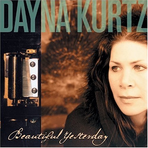 Dayna Kurtz – Beautiful Yesterday (Pre-Owned CD)