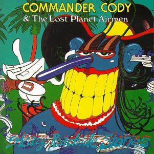 Commander Cody & The Lost Planet Airmen – Sleazy Roadside Stories (Pre-Owned CD)