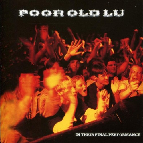 Poor Old Lu - In Their Final Performance (CD)