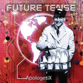 Apologetix - Future Tense (CD)