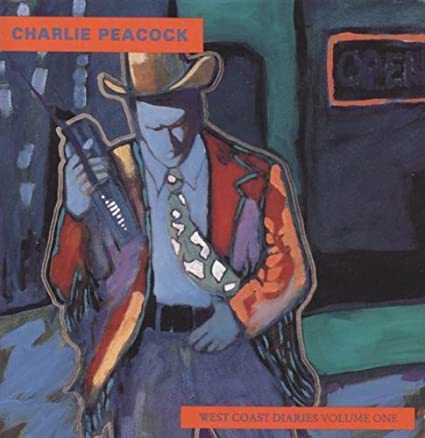 Charlie Peacock - West Coast Diaries Vol. One (CD)