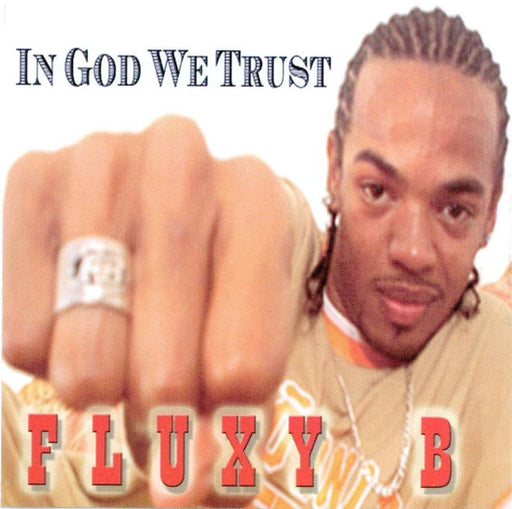 Fluxy B - In God We Trust (*New CD)