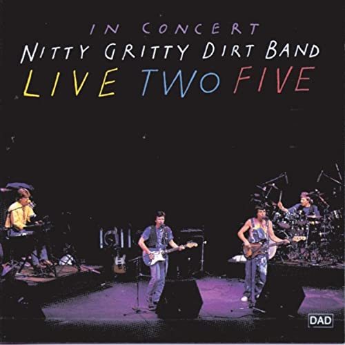 Nitty Gritty Dirt Band – Live Two Five (Pre-Owned CD)