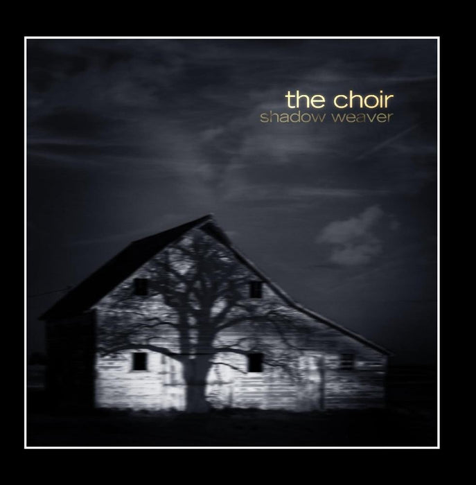 The Choir - Shadow Weaver (New CD)