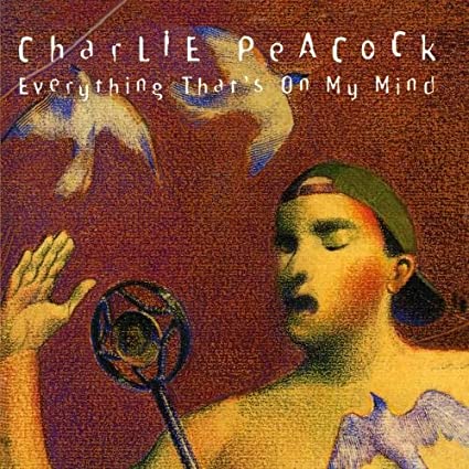 Charlie Peacock - Everything That's On My Mind (CD)