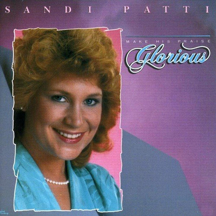 Sandy Patti – Make His Praise Glorious (Pre-Owned CD)