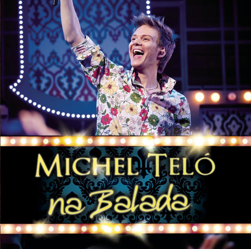 Michel Teló – Na Balada (*New CD)