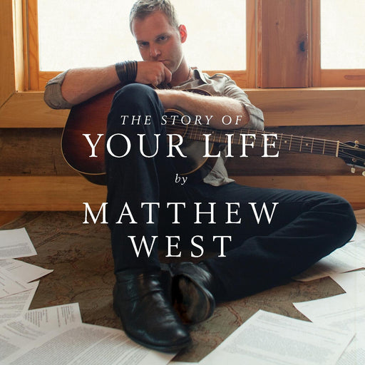 Matthew West – The Story Of Your Life (*New CD)