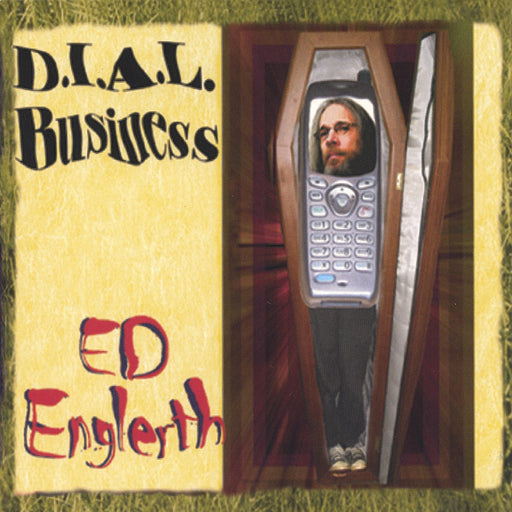 Ed Englerth - D.I.A.L. Business (New CD)