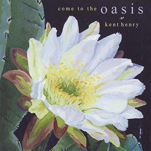 Kent Henry – Come To The Oasis (Pre-Owned CD)