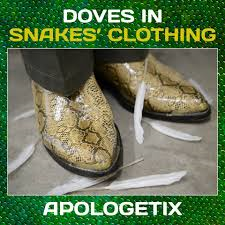 Apologetix - Doves in Snakes Clothing (CD) - Christian Rock, Christian Metal