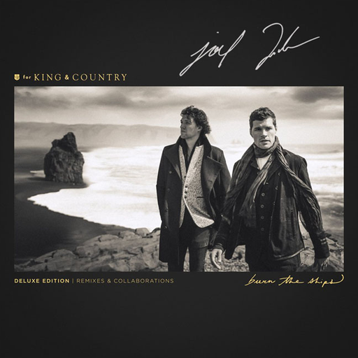 AUTOGRPAHED For King & Country - Burn The Ships (Deluxe Edition: Remixes & Collaborations) CD