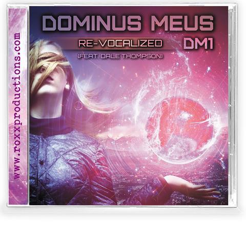 DOMINUS MEUS - DM1 RE-VOCALIZED (FEAT. DALE THOMPSON) CD