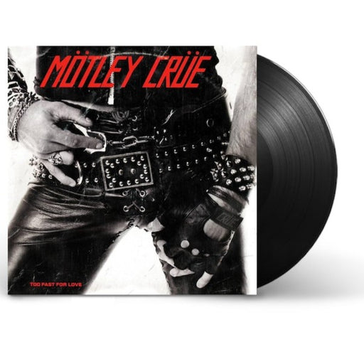 Motley Crue - Too Fast For Love (Vinyl) 40th Anniversary 2022 Remaster