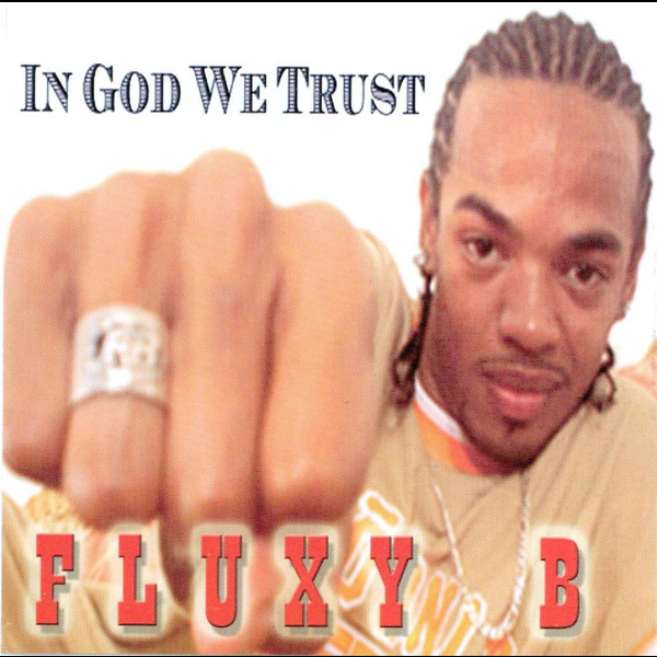 FLUXY B – In God We Trust  (CD) HIP-HOP - Christian Rock, Christian Metal
