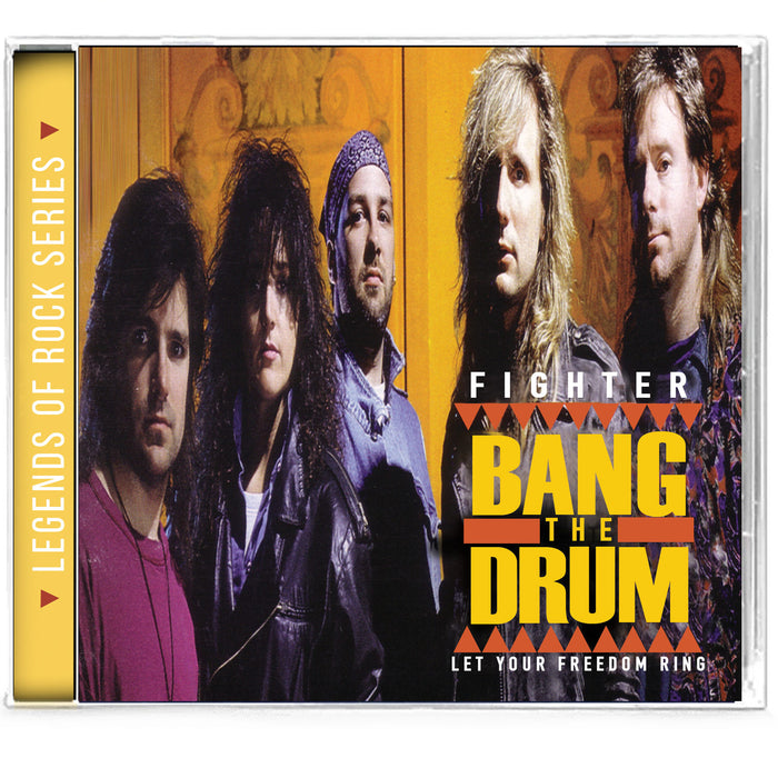 Fighter - Bang the Drum + 3 Unreleased Songs (CD) 2019 Legends of Rock