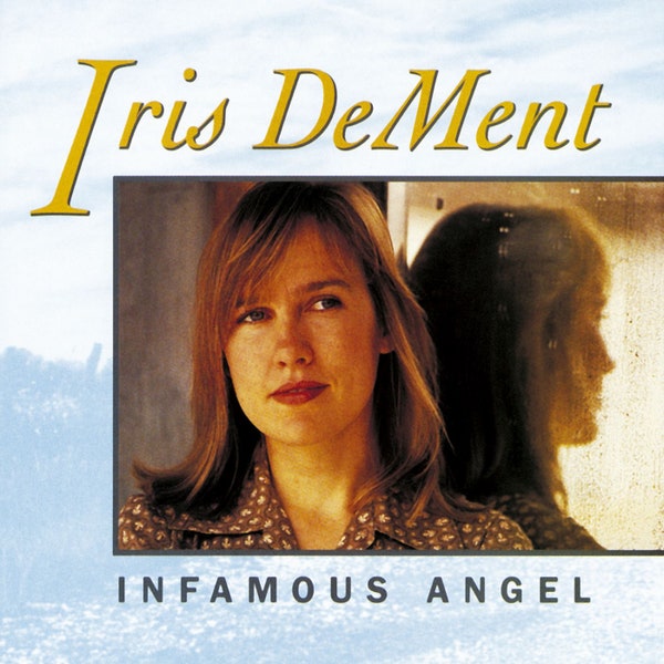 Iris DeMent – Infamous Angel (Pre-Owned CD)