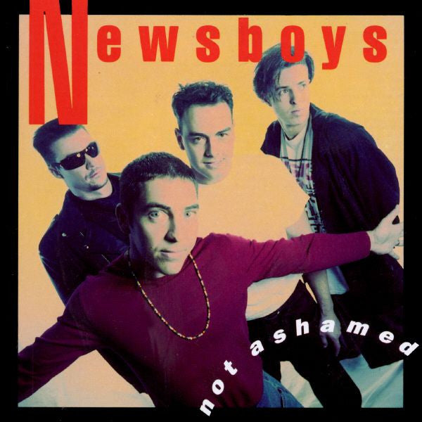 Newsboys – Not Ashamed (Pre-Owned CD) 	Star Song 1992