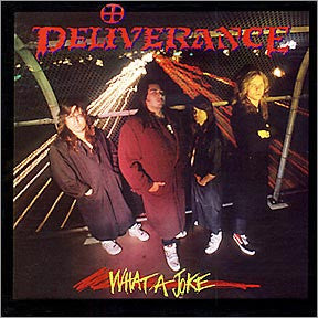 Deliverance – What A Joke (Pre-Owned CD) ORIGINAL PRESSING Intense Records 1991 (FLD9253)