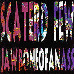 Scaterd Few – Jawboneofanass (Pre-Owned CD) SOPA Records 1994