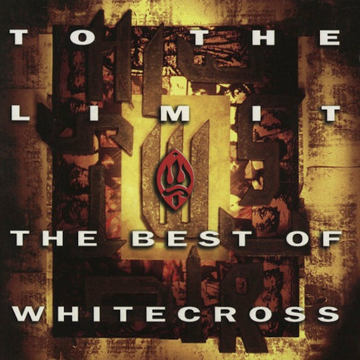 Whitecross – To The Limit / The Best Of Whitecross (Pre-Owned CD) 	Star Song 1993