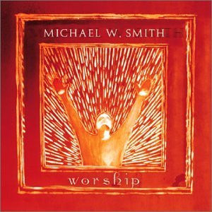 Michael W. Smith – Worship (Pre-Owned CD) Reunion Records 2001