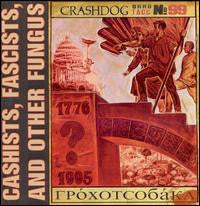 Crashdog – Cashists, Fascists, And Other Fungus (Pre-Owned CD) Grrr Records 1995