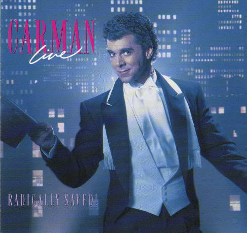 Carman – Live: Radically Saved (Pre-Owned CD) The Benson Company, Inc. 1988