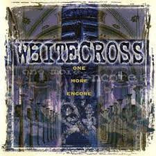 Whitecross – One More Encore (Pre-Owned CD) 	R.E.X. Music 1998