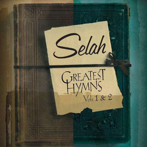 Selah - Greatest Hymns Vol. 2