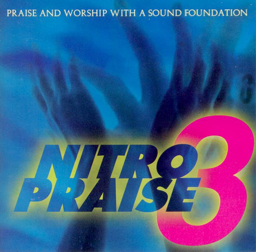 Nitro Praise – Nitro Praise 3 (Pre-Owned CD) N*Soul 1996