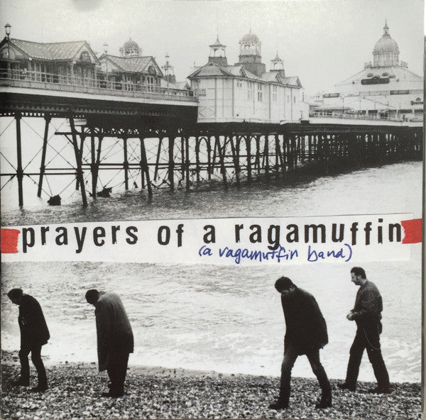 A Ragamuffin Band – Prayers Of A Ragamuffin (Pre-Owned CD) 	Myrrh 1999