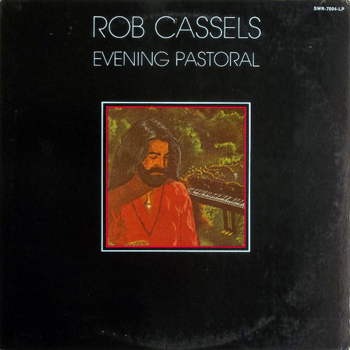 Rob Cassels – Evening Pastoral (New-Sealed Vinyl) Sword Records 1979