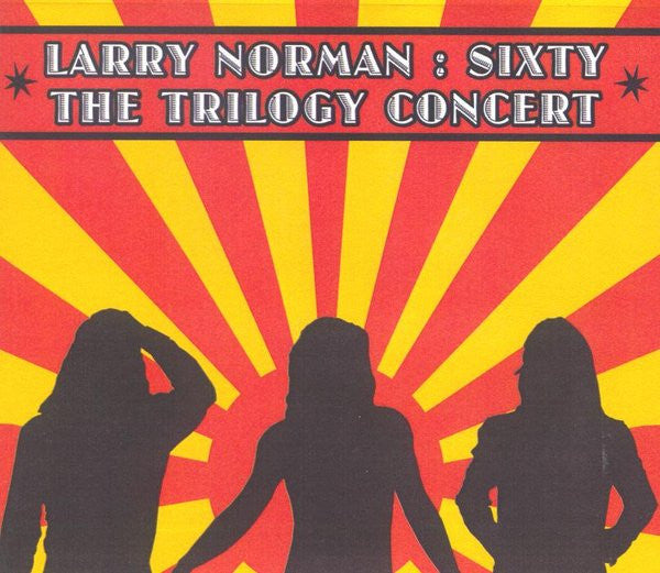 Larry Norman – Sixty - The Trilogy Concert (Pre-Owned 2 x CDr) Solid Rock Records 2007