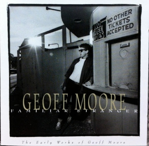 Geoff Moore – Familiar Stranger (The Early Works Of Geoff Moore) (Pre-Owned CD) 	Benson 1995