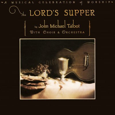 John Michael Talbot With Choir & Orchestra – The Lord's Supper (Pre-Owned Vinyl) 	Birdwing Records 1978