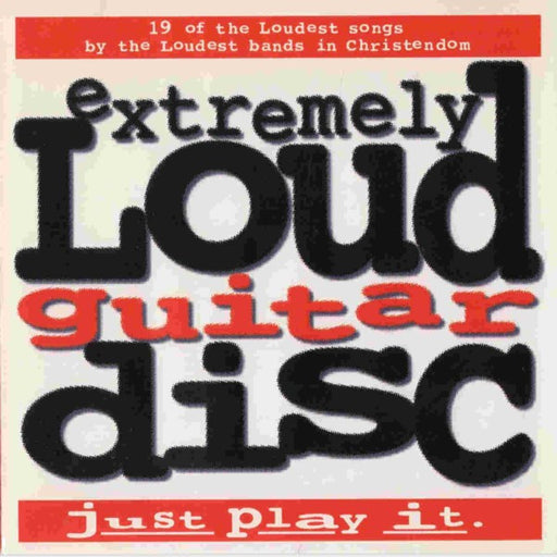 Extremely Loud Guitar Disc (Pre-Owned CD) 	Star Song 1994
