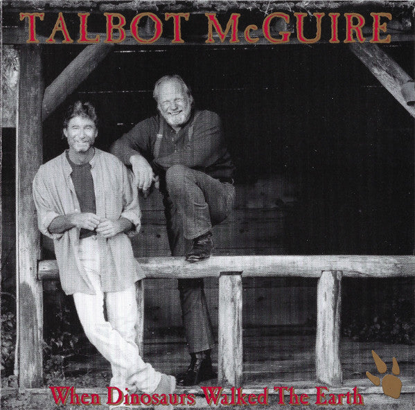 Talbot McGuire – When Dinosaurs Walked The Earth (Pre-Owned CD) (Talbot McGuire Self-released) 1995