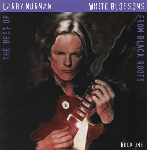 Larry Norman – White Blossoms From Black Roots (Pre-Owned CD) Solid Rock Records 1988