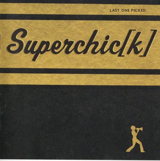 Superchic[k] – Last One Picked (Pre-Owned CD) 	Inpop Records 2002
