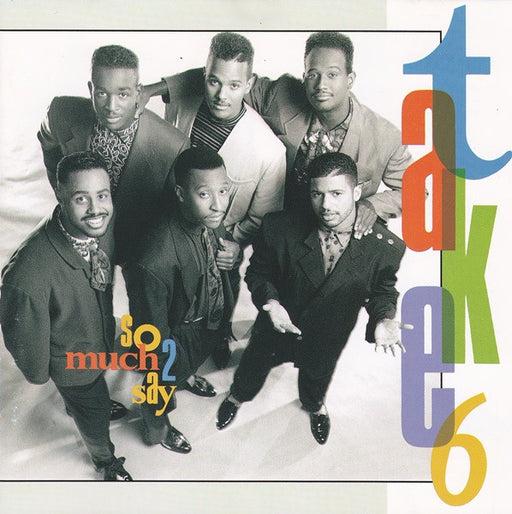 Take 6 – So Much 2 Say (Pre-Owned CD) Reprise Records 1990