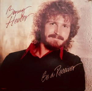 Benny Hester – Be A Receiver (Pre-Owned Vinyl) Myrrh 1978
