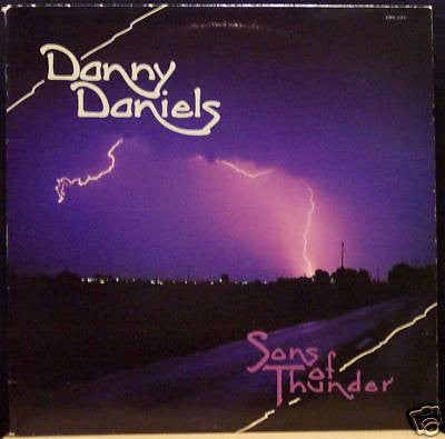 Danny Daniels – Sons Of Thunder (Pre-Owned Vinyl) Ministry Resource Center 1982
