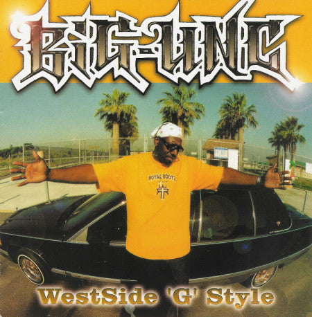 Big Unc – WestSide 'G' Style (Pre-Owned CD) BRx2 Music 2002