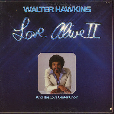 Walter Hawkins And The Love Center Choir – Love Alive II (Pre-Owned Vinyl) Light Records 1978