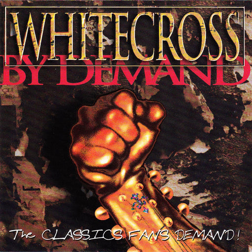 Whitecross – By Demand The Classics Fans Demand! (Pre-Owned CD) Star Song 1995