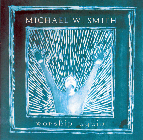 Michael W. Smith – Worship Again (Pre-Owned CD) Reunion Records 2002